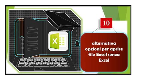 Come Aprire Un File XLSX Senza Excel 10 Alternative