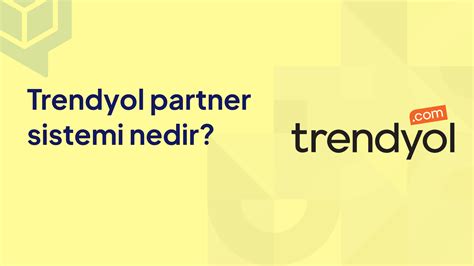 Trendyol Partner Sistemi Nedir Dopigo