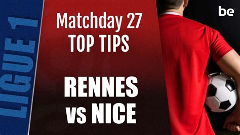 Ligue 1 Predictions Rennes Vs Nice Top Betting Tips YouTube