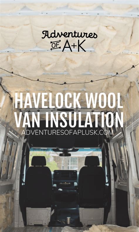 Van Insulation With Havelock Wool Adventures Of A K