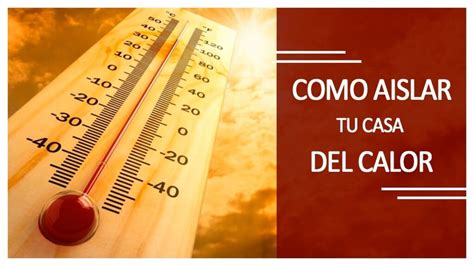 Cómo aislar tu casa del calor en 5 pasos sencillos y eficaces Guía