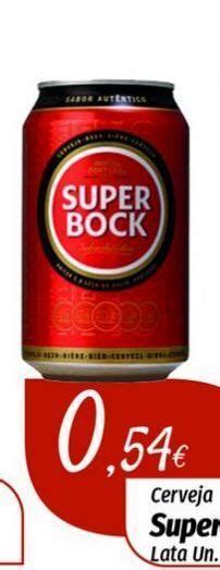 Promo O Lata De Cerveja Super Bock Em Miranda Supermercados