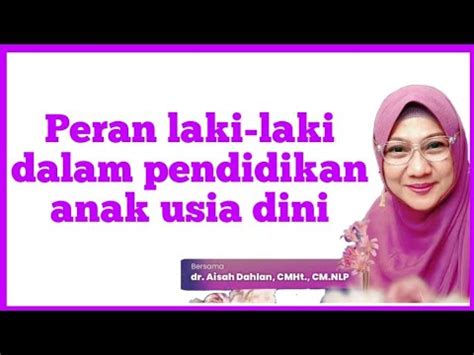 Peran Laki Laki Dalam Pendidikan Anak Usia Dini Kajian Parenting