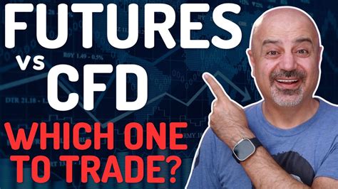 CFD Vs Futures Trading Understanding The Differences And Maximizing