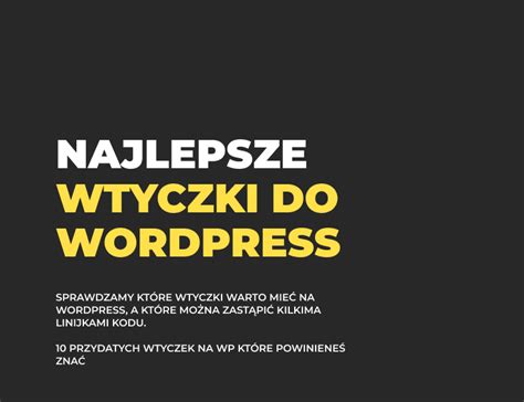 Najlepsze Wtyczki Do Wordpress