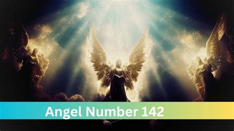 Angel Number 142: Meaning In Spiritual Growth, Numerology And Twin Flames