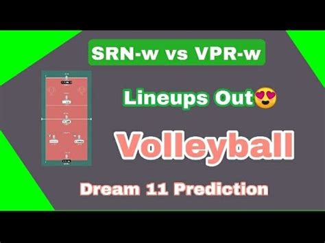 Srn W Vs Vpr W Dream Prediction Starting Lineups Or Stats Srn