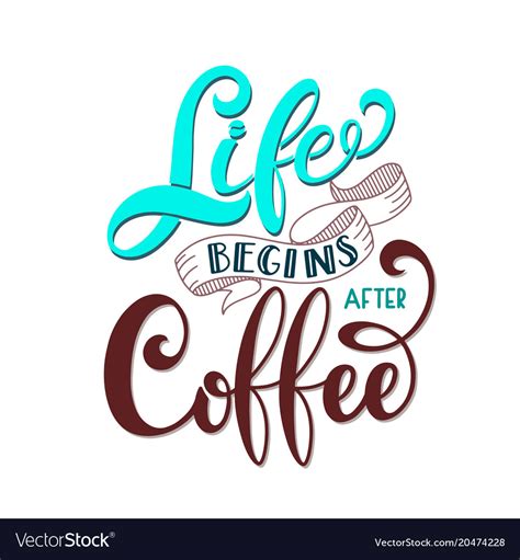 Life Begins After Coffee Royalty Free Vector Image