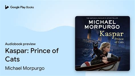 Kaspar Prince Of Cats By Michael Morpurgo · Audiobook Preview Youtube