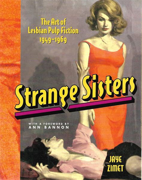 Strange Sisters The Art Of Lesbian Pulp Fiction 1949 1969 De Jaye