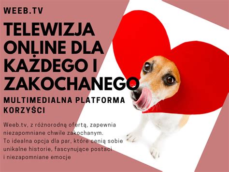 Telewizja Online Dla Ka Dego I Zakochanego Weeb Tv Blog