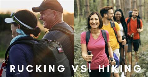 Rucking Vs Hiking Exploring The Key Differences