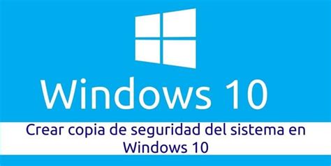 Cómo Hacer una Copia de Seguridad del Sistema Operativo en Windows 10 ...