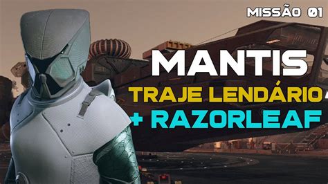 COMO conseguir o TRAJE LENDÁRIO e NAVE RAZORLEAF Mantis Missão