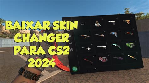 BAIXAR SKIN CHANGER PARA CS2 2024 YouTube