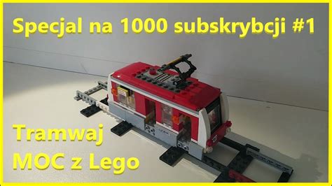 Tramwaj Moc Z Lego Specjal Na Subskrybcji Youtube