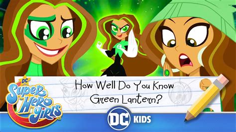 Dc Super Hero Girls How Well Do You Know Green Lantern Dckids