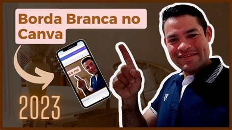 Tutorial Como Colocar Borda Branca Em Imagem No Canva Pelo Celular