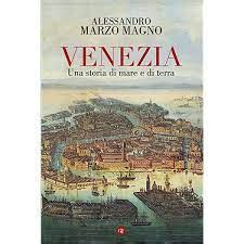 Alessandro Marzo Magno Presenta Venezia Una Storia Di Mare E Di