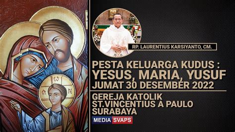 Pesta Keluarga Kudus Yesus Maria Yusuf Jumat Desember