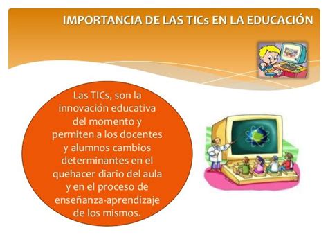 Importancia De Las Tics En La Educación Los Tics Educacion Docentes