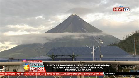 SONA PHIVOLCS Nagbabala Sa Posibleng Pagragasa Ng Lahar Sa Paligid Ng