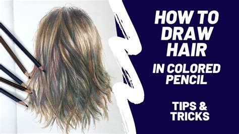 How To Draw Hair Realistically With Colored Pencils Tips And Tricks