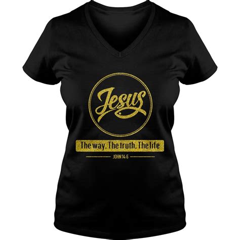 Jesus The Way The Truth The Life John 14 6 Shirt Trend Tee Shirts Store