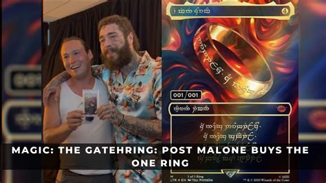 Magic The Gathering Post Malone Buys The One Ring Keengamer