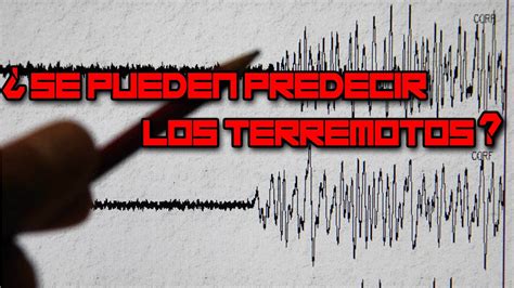 ¿es Posible Predecir Terremotos Futuras Predicciones Youtube