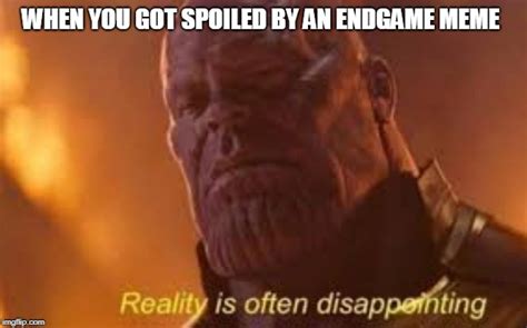 Image Tagged In Reality Is Often Disappointing Imgflip