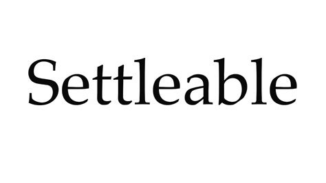pronounce settleable youtube