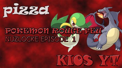 Pokemon Nuzlocke Challenge Sur Rouge Feu Avec Kios 1 Un Nouveau