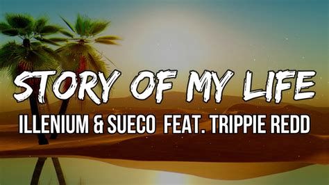 Illenium Sueco Story Of My Life Lyrics Feat Trippie Redd Youtube