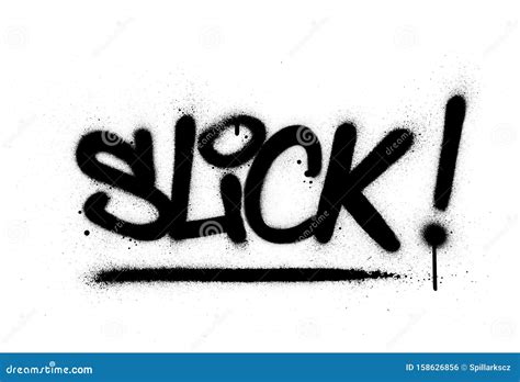 Graffiti Slick Word Sprayed In Black Over White Stock Vector