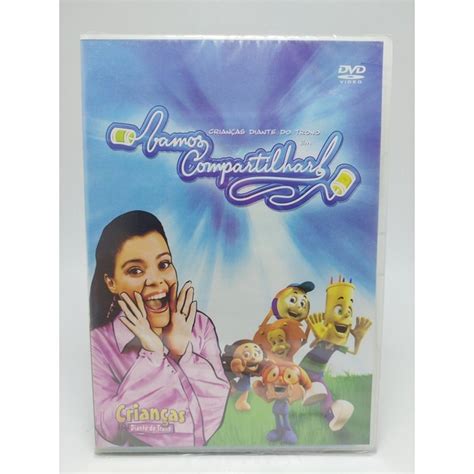 Dvd Criancas Diante Do Trono Vamos Compartilhar Original Shopee Brasil