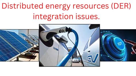 Distributed Energy Resources Der Integration Issues Youtube