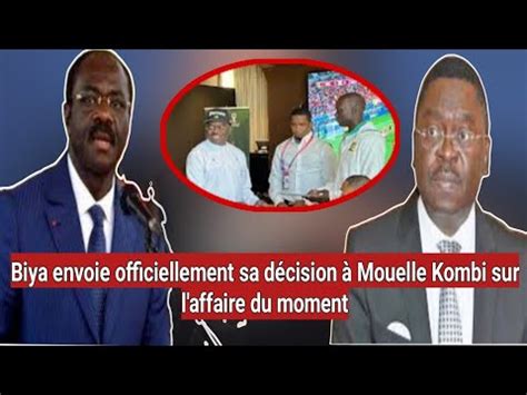 Breaking News Biya Envoie Officiellement Sa D Cision Mouelle Kombi