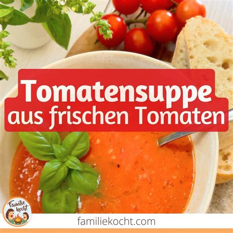 Tomatensuppe Aus Frischen Tomaten Familie Kocht