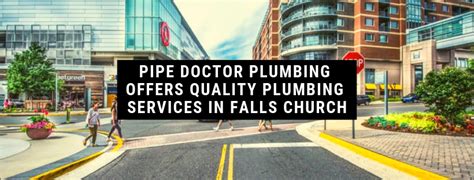 Plumber In Falls Church, VA | The Pipe Doctor Plumbing & Drain