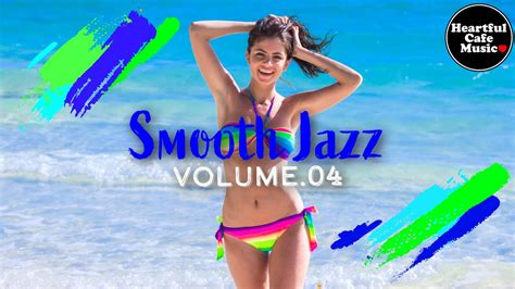 Smooth Jazz Chillout Music Vol 4For Work StudyRestaurants BGM