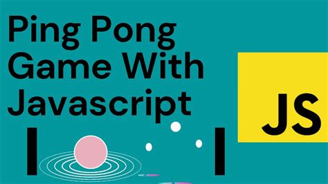 Ping Pong Game In Javascript Js Game Youtube