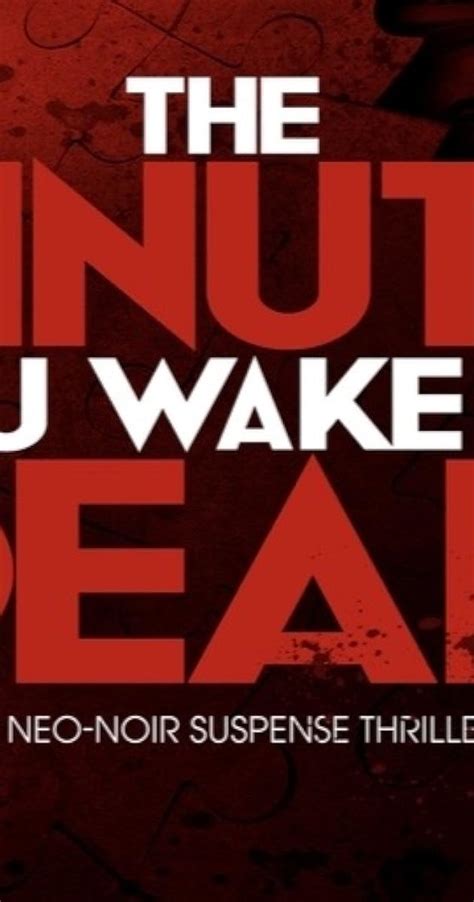 The Minute You Wake Up Dead 2022 Release Info Imdb