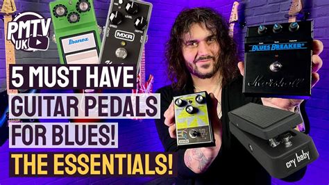 5 Essential Guitar Pedals For BLUES!