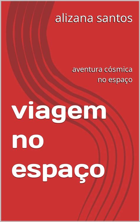 Amazon Br Ebooks Kindle Viagem No Espa O Aventura C Smica No