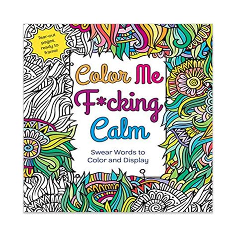 Color Me F Cking Calm Coloring Book By Hannah Caner Good Grief