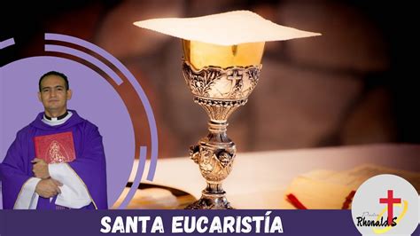 Santa Eucaristía 1ra Semana de Adviento Martes 30 de Noviembre de