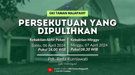 Ibadah Minggu Gki Taman Majapahit Minggu April Youtube