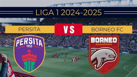 Link Live Streaming Persita Tangerang Vs Borneo FC Di Liga 1 Hari Ini