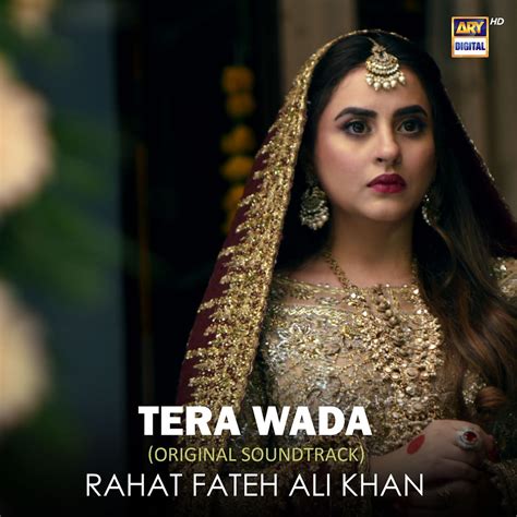 Tera Wada Original Soundtrack Single Album By Rahat Fateh Ali